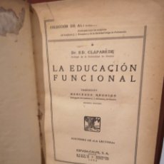Libros antiguos: LA EDUCACIÓN FUNCIONAL. CLAPAREDE. Lote 301919383