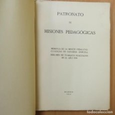 Libros antiguos: LIBRO - PATRONATO DE MISIONES PEDAGOGICAS - MADRID 1935 - MEMORIA MISION PEDAGOGICO-SOCIAL SANABRIA