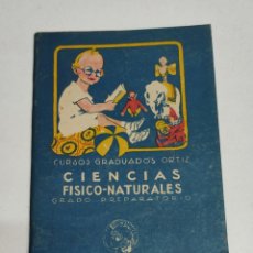 Libros antiguos: CIENCIAS FÍSICO NATURALES GRADO PREPARATORIO SATURNINO CALLEJAS 1931
