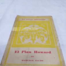 Libros antiguos: EL PLAN HOWARD. MARCELO AGUDO, 1931. Lote 363960401