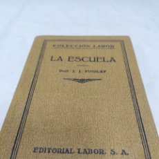 Libros antiguos: LA ESCUELA, J.J. FINDLAY. EDITORIAL LABOR, 1928. Lote 363963171