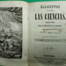 Libros antiguos: ANTIGUO LIBRO ELEMENTOS DE TODAS LAS CIENCIAS. BARCELONA 1854.. Lote 384437339