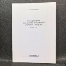 Libros antiguos: CONCEPTES PER A UNA FILOSOFIA DE L'EDUCACIÓ PLURALISTA I PACIFISTA - RAMON VALLS / 21.816