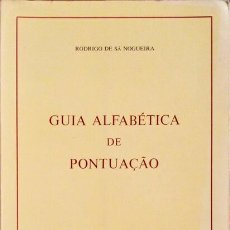 Libros antiguos: SÁ NOGUEIRA. (RODRIGO DE) - GUIA ALFABÉTICA DE PONTUAÇÃO. Lote 401714639