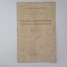 Libros antiguos: ESCOLA MONTESSORI GRADUADA PLANS PROGRAMES ORGANITZACIO ENSENYAMENT RESULTATS BARCELONA 1925 CATALAN