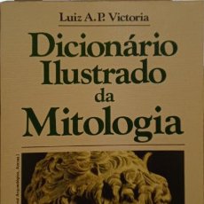 Libros antiguos: VICTORIA. (LUÍS A. P.) - DICIONÁRIO ILUSTRADO DA MITOLOGIA.. Lote 402590644