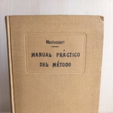 Libros antiguos: MANUAL PRÁCTICO DEL MÉTODO MONTESSORI. CASA EDITORIAL ARALUCE.