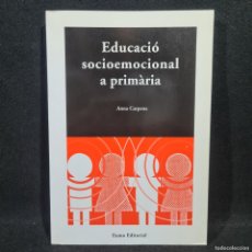 Libros antiguos: EDUCACIÓ SOCIOEMOCIONAL A PRIMÀRIA - ANNA CARPENA - EUMO EDITORIAL - 2001 / 28.623