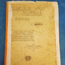 Libros antiguos: ESCOLA NORMAL DE NOVA GOA / ESCUELA NORMAL DE GOA. ANUARIO 1º. DE 1841 A 1913. INDIA PORTUGUESA.