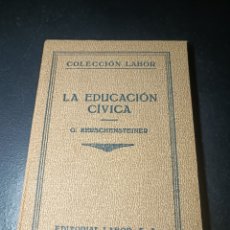 Libros antiguos: LA EDUCACIÓN CÍVICA LABOR KERSCHENSTEINER, G. 1934