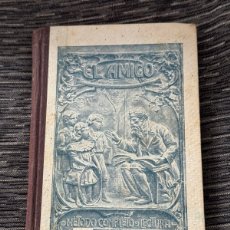 Libros antiguos: LIBRO DE TEXTO EL AMIGO 1933 MÉTODO COMPLETO DE LECTURA