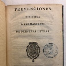Libros antiguos: PREVENCIONES DIRIGIDAS A LOS MAESTROS DE PRIMERAS LETRAS - 1788
