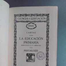 Libros antiguos: 1928 - CARTAS SOBRE LA EDUCACIÓN PRIMARIA - PESTALOZZI