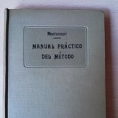 Libros antiguos: MANUAL PRÁCTICO DEL MÉTODO. MARÍA MONTESSORI
