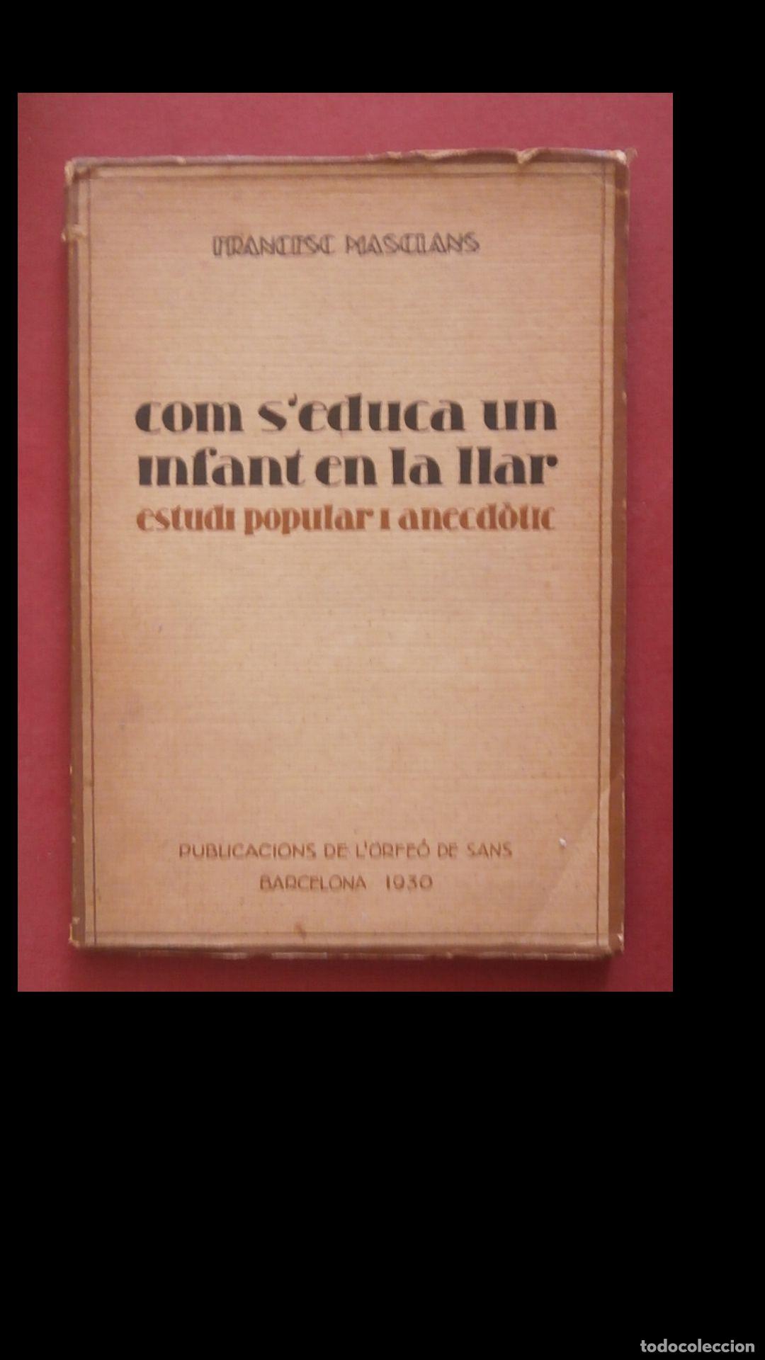 Libros antiguos: Com seduca un infant en la llar. Francesc Masclans - Foto 1