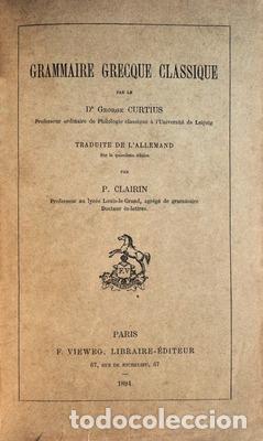 Libros antiguos: CURTIUS. (George) - GRAMMAIRE GRECQUE CLASSIQUE. - Foto 1