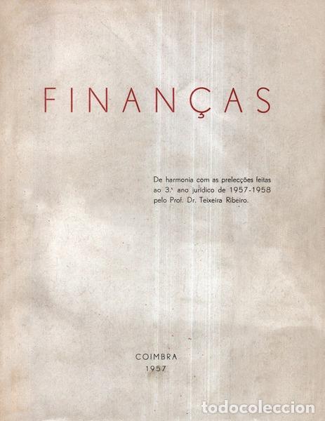 Libros antiguos: TEIXEIRA RIBEIRO - FINAN&Ccedil;AS. - Foto 1