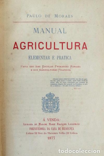 Libros antiguos: MORAES. (Paulo de) - MANUAL DE AGRICULTURA ELEMENTAR E PRATICA. - Foto 2