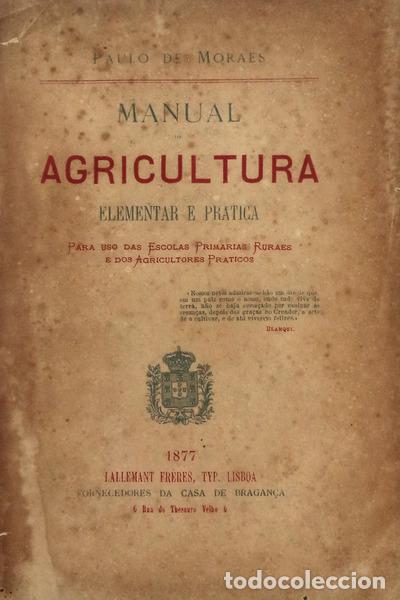 Libros antiguos: MORAES. (Paulo de) - MANUAL DE AGRICULTURA ELEMENTAR E PRATICA. - Foto 1
