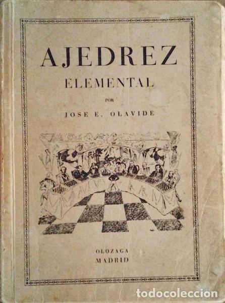 Libros antiguos: OLAVIDE. (Jose E.) - AJEDREZ ELEMENTAL. - Foto 1