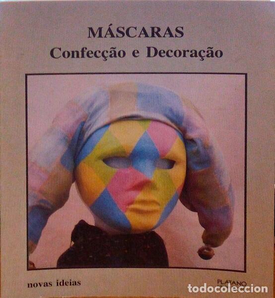 Libros antiguos: M&Aacute;SCARAS, CONFEC&Ccedil;&Atilde;O E DECORA&Ccedil;&Atilde;O. - Foto 1