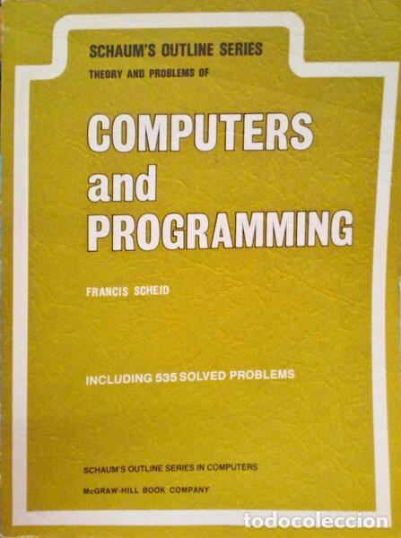 Libros antiguos: SCHEID. (Francis) - THEORY AND PROBLEMS OF COMPUTERS AND PROGRAMMING. - Foto 1