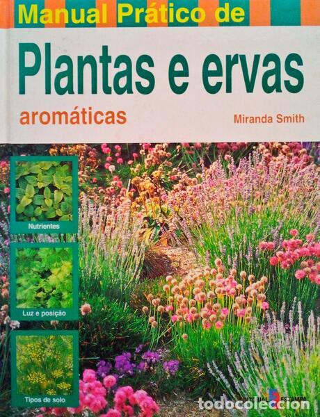 Libros antiguos: SMITH. (Miranda) - MANUAL PR&Aacute;TICO DE PLANTAS E ERVAS AROM&Aacute;TICAS. - Foto 1