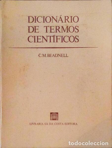 Libros antiguos: BEADNELL. (C. M.) - DICION&Aacute;RIO DE T&Ecirc;RMOS CIENT&Iacute;FICOS. - Foto 1