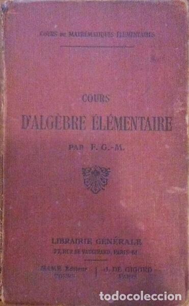 Libros antiguos: COURS D&#39;ALG&Egrave;BRE &Eacute;L&Eacute;MENTAIRE. - Foto 1