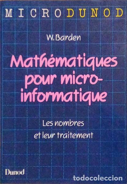 Libros antiguos: BARDEN. (William) - MATH&Eacute;MATIQUES POUR MICRO-INFORMATIQUE. - Foto 1