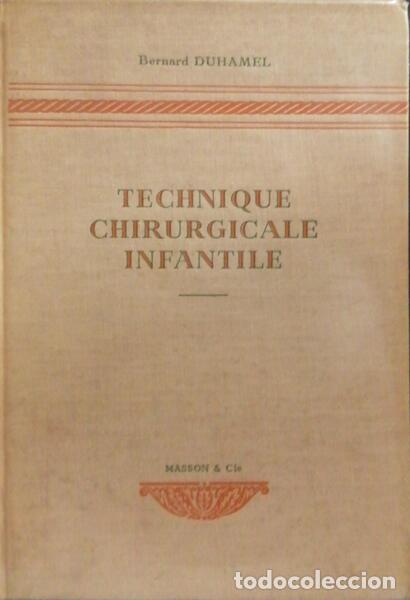Libros antiguos: DUHAMEL. (Bernard) - TECHNIQUE CHIRURGICALE INFANTILE. - Foto 1