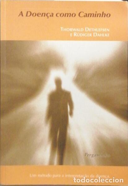 Libros antiguos: DETHLEFSEN. (Thorwald) e R&uuml;diger Dahlke. - A DOENCA COMO CAMINHO. - Foto 1