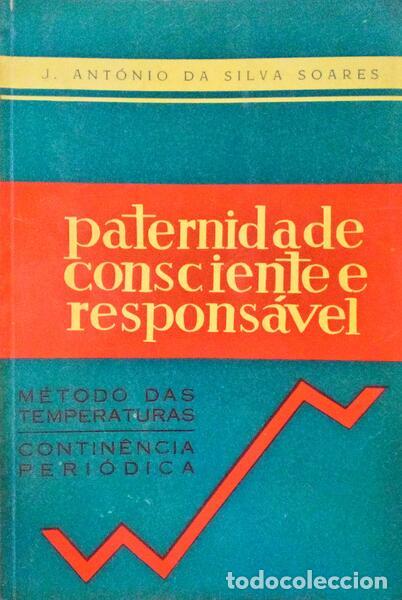 Libros antiguos: SILVA SOARES. (Jos&eacute; Ant&oacute;nio da) - PATERNIDADE CONSCIENTE E RESPONS&Aacute;VEL. - Foto 1