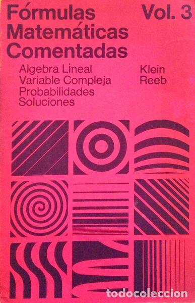 Libros antiguos: KLEIN. (J.) e G. Reeb. - FORMULAS MATEMATICAS COMENTADAS. [3 VOLS.] - Foto 3