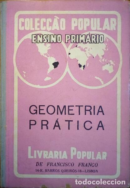 Libros antiguos: LIGORNE. (B. A.) - GEOMETRIA PR&Aacute;TICA PARA A 3.&ordf; E 4.&ordf; CLASSES. - Foto 1