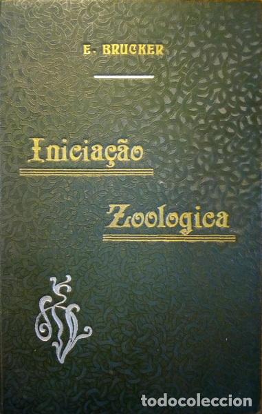Libros antiguos: BRUCKER. (E.) - INICIA&Ccedil;&Atilde;O ZOOLOGICA. - Foto 1