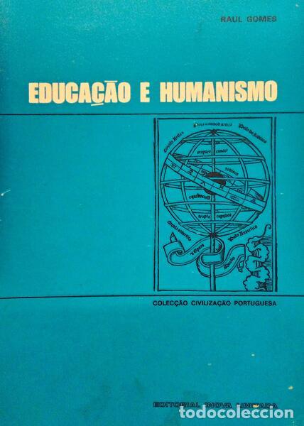 Libros antiguos: GOMES. (Raul) - EDUCA&Ccedil;&Atilde;O E HUMANISMO. - Foto 1