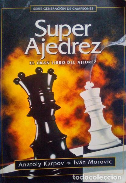 Libros antiguos: KARPOV. (Anatoli) e Iv&aacute;n Morovic. - SUPER AJEDREZ. - Foto 1