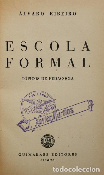 Libros antiguos: RIBEIRO. (&Aacute;lvaro) - ESCOLA FORMAL. - Foto 1