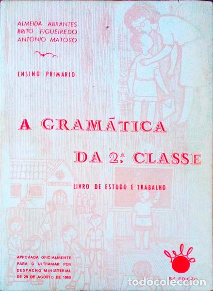 Libros antiguos: ALMEIDA ABRANTES. e outros. - A GRAM&Aacute;TICA DA 2.&ordf; CLASSE. - Foto 1