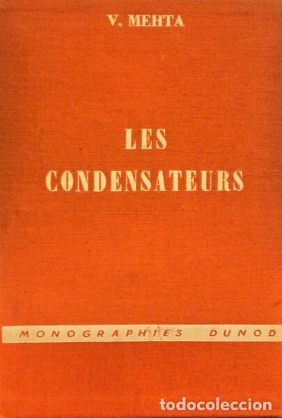 Libros antiguos: MEHTA. (V.) - LES CONDENSATEURS. - Foto 1