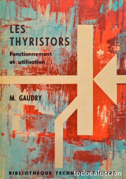 Libros antiguos: GAUDRY. (M.) - LES THYRISTORS. - Foto 1