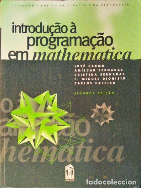 Libros antiguos: CARMO. (Jos&eacute;) e outros. - INTRODU&Ccedil;&Atilde;O &Agrave; PROGRAMA&Ccedil;&Atilde;O EM MATHEMATICA. [2.&ordf; EDI&Ccedil;&Atilde;O]. - Foto 1
