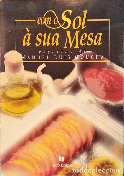 Libros antiguos: GOUCHA. (Manuel Lu&iacute;s) - COM O SOL &Agrave; SUA MESA. - Foto 1