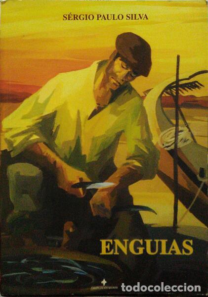 Libros antiguos: SILVA. (S&eacute;rgio Paulo) - ENGUIAS. - Foto 1