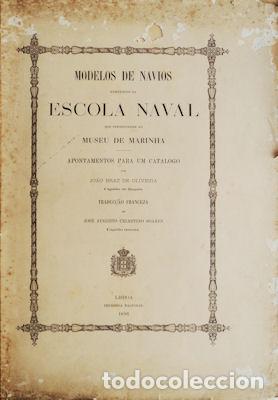 Libros antiguos: BRAZ DE OLIVEIRA. (Jo&atilde;o) - MODELOS DE NAVIOS EXISTENTES NA ESCOLA NAVAL.