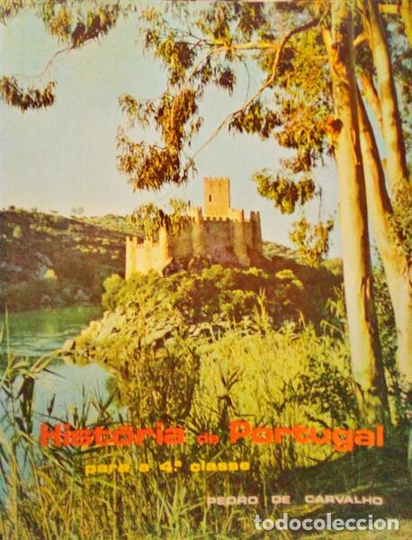 Libros antiguos: CARVALHO. (Pedro de) - HIST&Oacute;RIA DE PORTUGAL PARA A 4.&ordf; CLASSE.