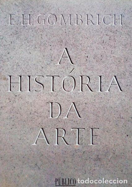 Libros antiguos: GOMBRICH. (Ernst Hans) - A HIST&Oacute;RIA DA ARTE.