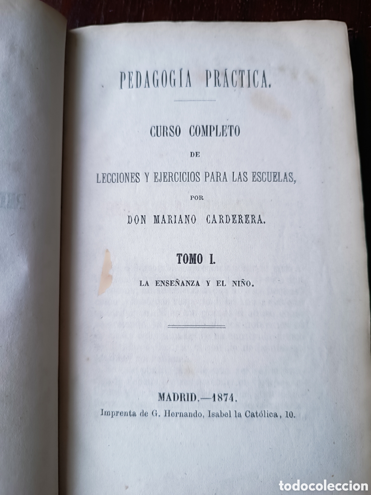 Libros antiguos: Pedagog&iacute;a pr&aacute;ctica &ndash; Mariano Carderera (1874)