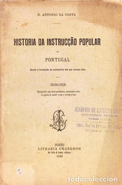Libros antiguos: COSTA. (D. Ant&oacute;nio da) - HISTORIA DA INSTRUC&Ccedil;&Atilde;O POPULAR EM PORTUGAL.